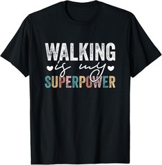 Walking is My Superpower Funny Walking Quote Men Women Gift Unisex T-Shirt