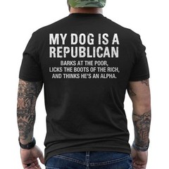 My Dog is A Republican Funny Political Dog Sarcastic Saying Unisex T-Shirt