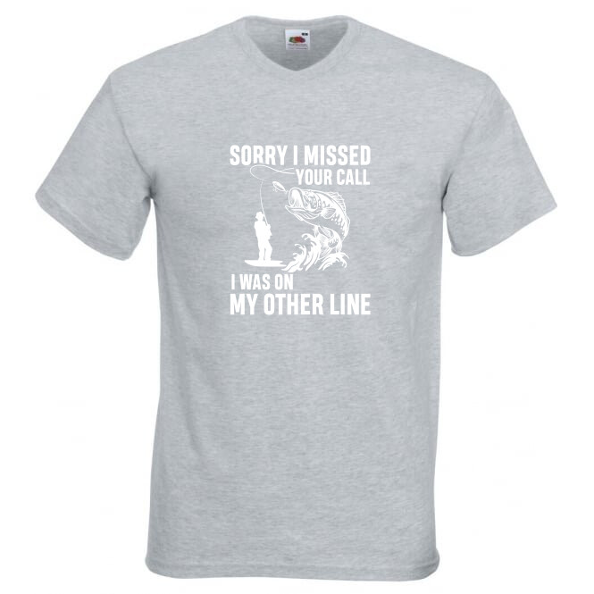 Fishing Sorry Missed Call Line Humour Novelty T Shirt Various Colours And Sizes