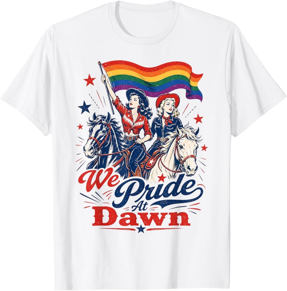 Vintage Lesbian Pride Western LGBTQ Cowgirl We Pride At Dawn T-Shirt