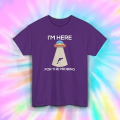 I’m Here for the Probing T-Shirt Funny UFO Alien Abduction Space Tee S-5XL