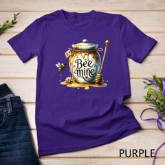 Be Mine A Honey-Sweet Valentine’s Day Tee Funny T-Shirt Unisex T-shirt