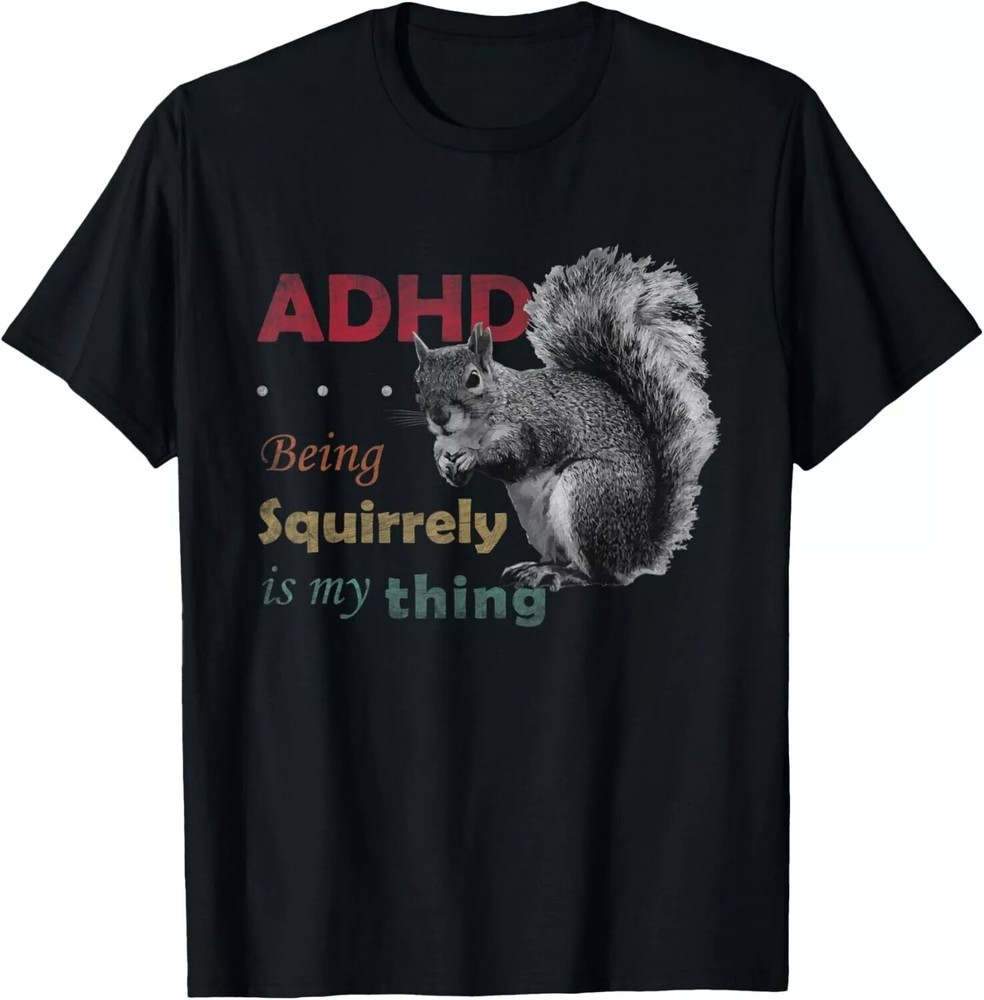 2025/ADHD is Awesome Squirrel T-shirt T-Shirts Gift Unisex T-Shirt