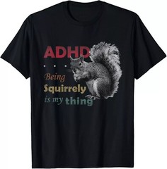 2025/ADHD is Awesome Squirrel T-shirt T-Shirts Gift Unisex T-Shirt