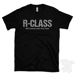 R-CLASS: MPV luxury gone full-size T-Shirt car driver gift