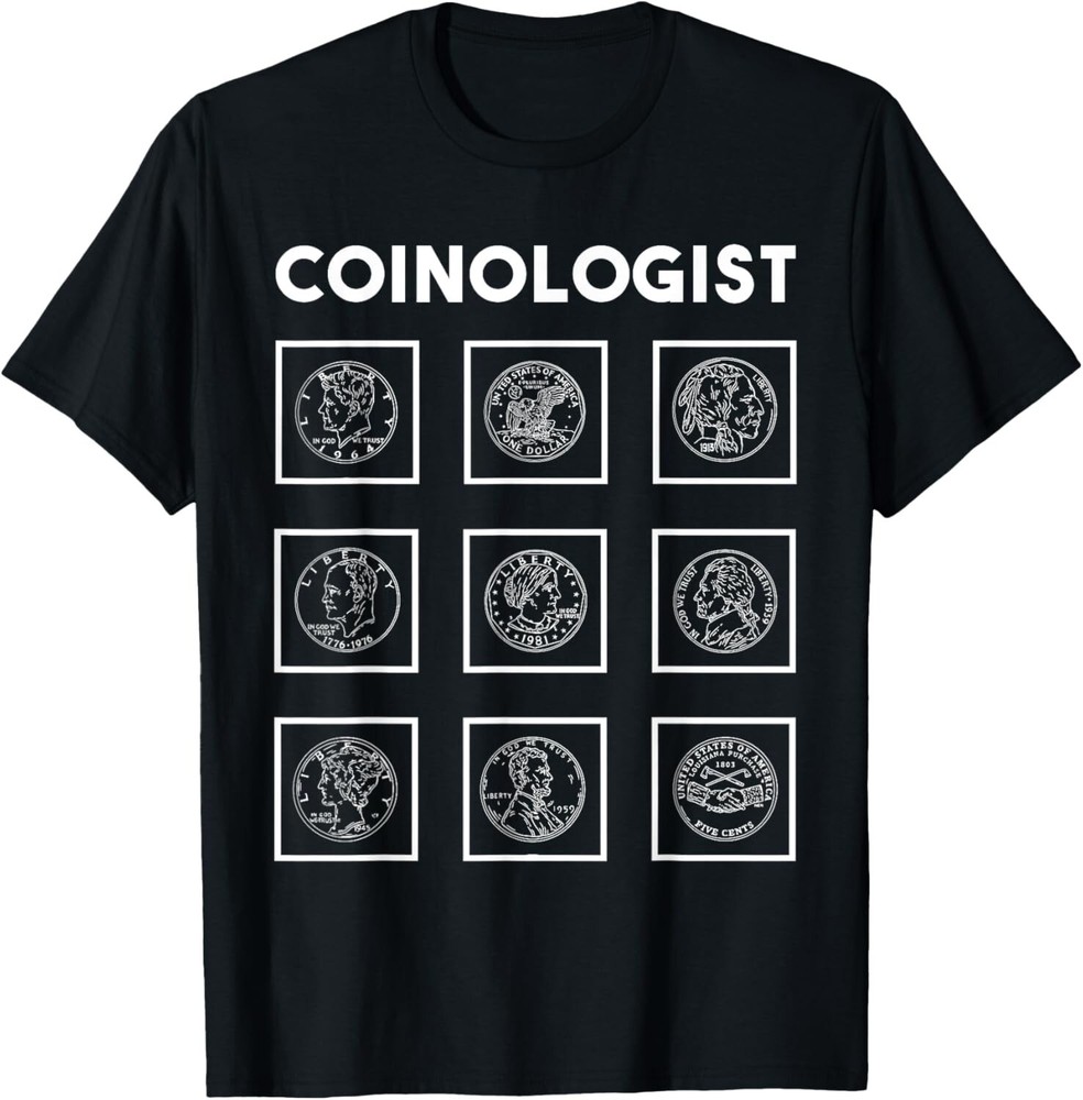 Coinologist_ Coin Collector Numismatics Coin Collecting Tee Gift Unisex T-Shirt