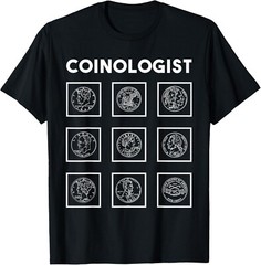 Coinologist_ Coin Collector Numismatics Coin Collecting Tee Gift Unisex T-Shirt