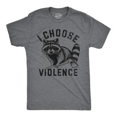 Mens Funny T Shirts I Choose Violence Sarcastic Raccoon Graphic Novelty Tee for
