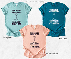 Silly Funny This Is Bob. Bob Has No Arms T-shirt Sarcastic Gifts Funny Shirt