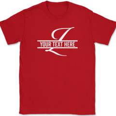 Letter Z Monogram Your Text Here Custom T-Shirt Personalized Family Gift Tee