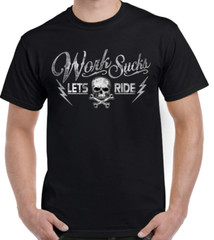 Work Sucks Let’s Ride Motorcycle Skull Rocker Biker T-Shirt no Harley