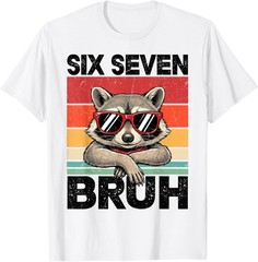 Funny 67 Meme Boys Kids 6 7 Six Seven Bruh Raccoon T-Shirt UNISEX S-3XL