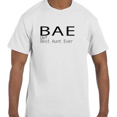 Funny BAE Best Aunt Ever Definition of BAE T-Shirt tshirt Short or Long Sleeve