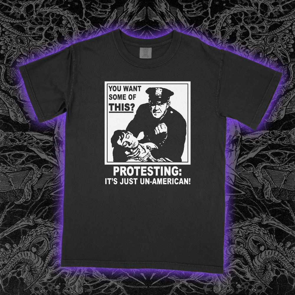 Protesting Is Un-American T-Shirt Ironic Satire Political Graphic Tee Unisex