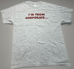 Funny Corporate T-Shirt Mens Large “I’m From Corporate I’m Here To Help” Grey