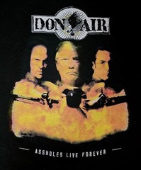 A**HOLES LIVE FOREVER Don Air Con Air Parody T Men M Trump Meme Streetwear Shirt