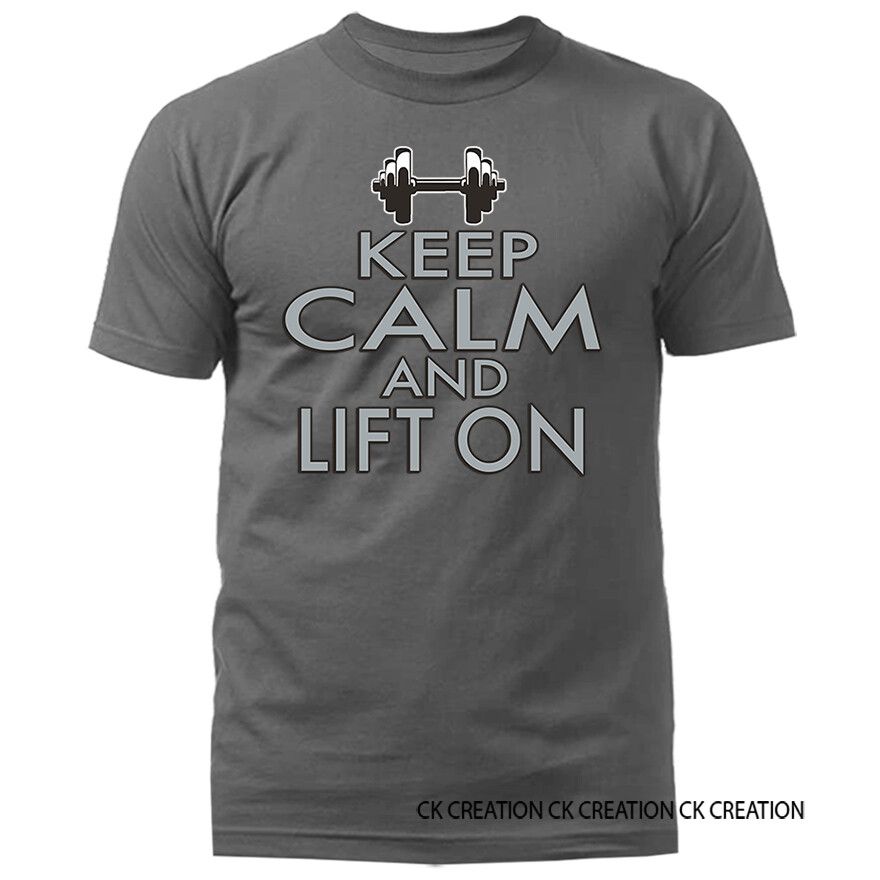 Keep Calm & lift on. Gym Exercise Funny Joke Humor Humorous Graphic T-shirt