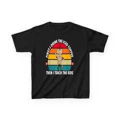 First I Drink Iced Coffee Then I Teach Kids Teacher T-Shirt