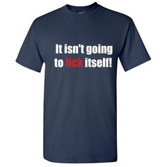 Isnt Going To Lick Sarcasitc Adult Graphic Gift Idea Cool Funny Novelty T-Shirt
