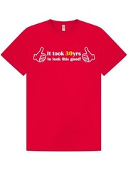 30th BIRTHDAY T-Shirt / It Took 30yrs / Funny / Party / Unisex / Xmas / Size M