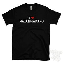 I LOVE WATCHMAKING T-SHIRT heart crafting watches diy timepieces horology luxury