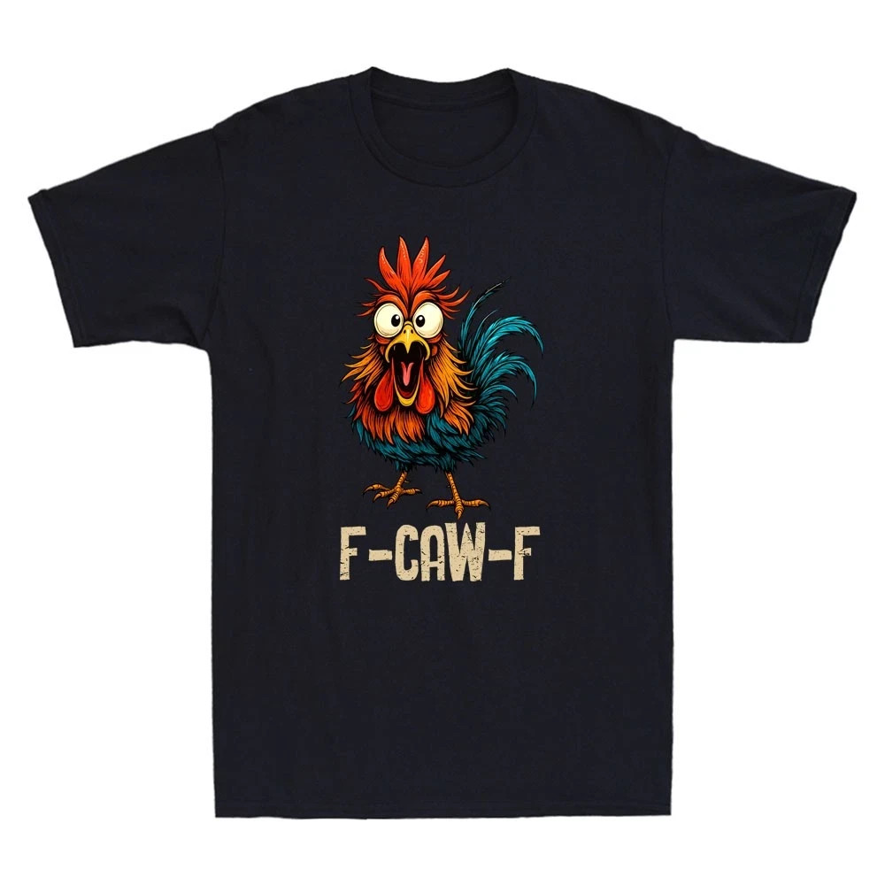 F Caw F Rooster Funny Chicken Whisperer T-Shirt