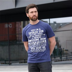 Men’s funny spoiled son gift from mom T-shirt Son’s birthday tee shirt