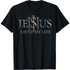 Jesus Saved My Life Christian Religious Believer Gift Unisex T-Shirt