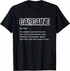 Funny Car Guy Gift – CARCAINE Definition Love Of Cars Gift Tees