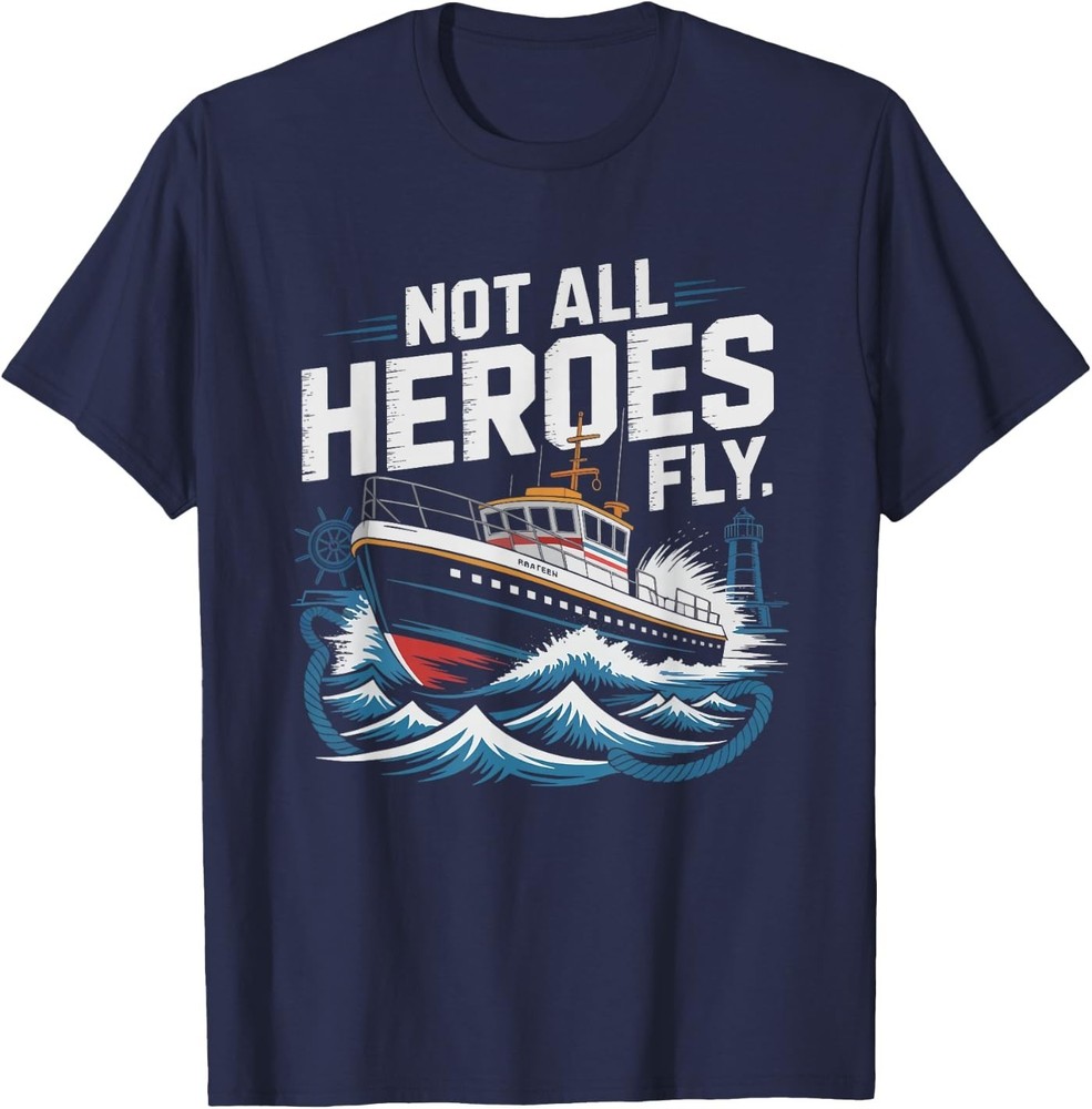 Harbor Pilot Hero Maritime Scene Not Heroes Fly Ship Humor Unisex T-Shirt