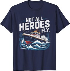 Harbor Pilot Hero Maritime Scene Not Heroes Fly Ship Humor Unisex T-Shirt