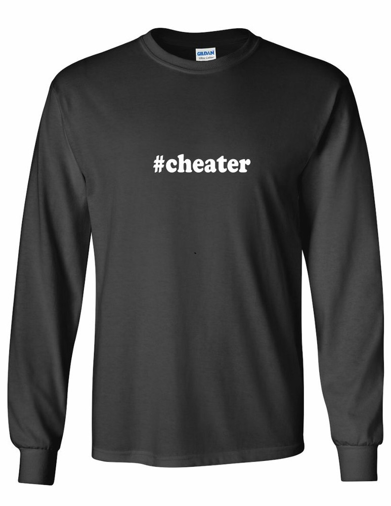 #cheater T-shirt Hashtag Cheater Funny Present White Black Long Sleeve Tee Shirt