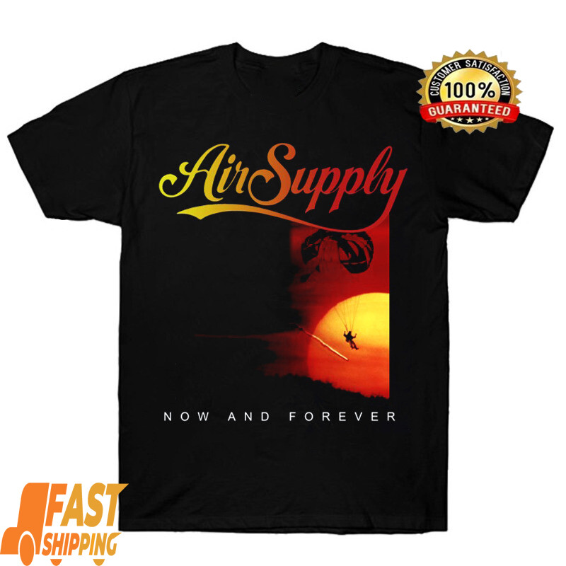 Air Supply Now And Forever Black Men Unisex S-5XL Shirt