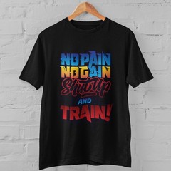 No Pain No Gain Shut Up and Train Gym Fitness Motivation T-Shirt Men’s Workout