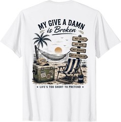 (BOTH SIDE) My Give A Damn is Broken Beach Retro Too Old to Care Club T-Shirt