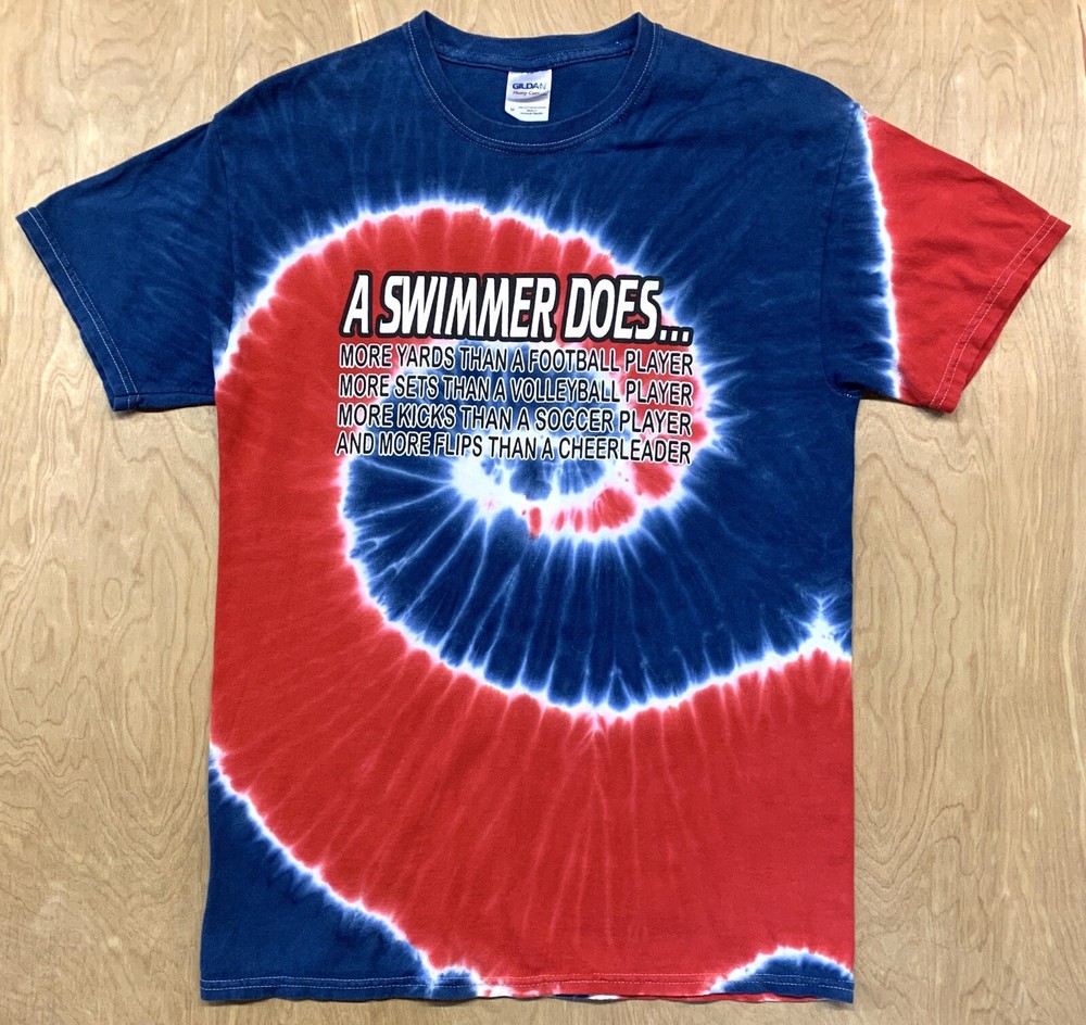Swimming A Swimmer Does More Funny Tie Dye T-Shirt Size Medium Red White & Blue