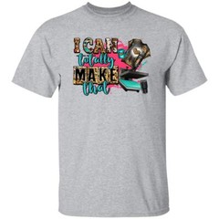 Entrepreneurs T-Shirt gift Small business owner I can totally make that Unisex t