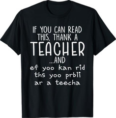 If You Can Read This Thank A Teacher T-Shirt