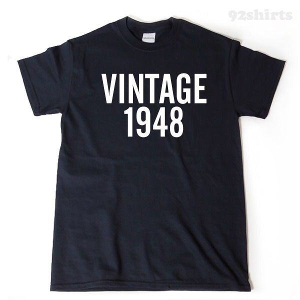 Vintage 1948 T-shirt Funny Birthday Gift Idea Hilarious 1948 Tee Shirt
