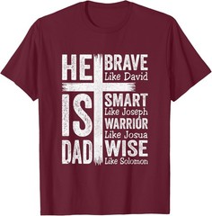 He Is Dad Religious Happy Father’s Day Christian Dad Bible T-Shirt