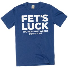 Men’s Funny Fet’s Luck Tee Shirt humorous you read that wrong birthday gift tee