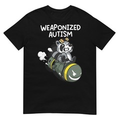 Weaponized Autism Raccoon T-Shirt