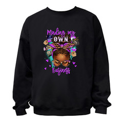 Minding My Own Business Graphic T-Shirt / Hoodie / Sweatshirt Unisex Women Men