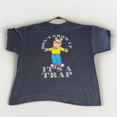 Arthur Pbs kids TV Show Don’t Grow Up It’s A Trap T-Shirt 4XL Graphic Tee