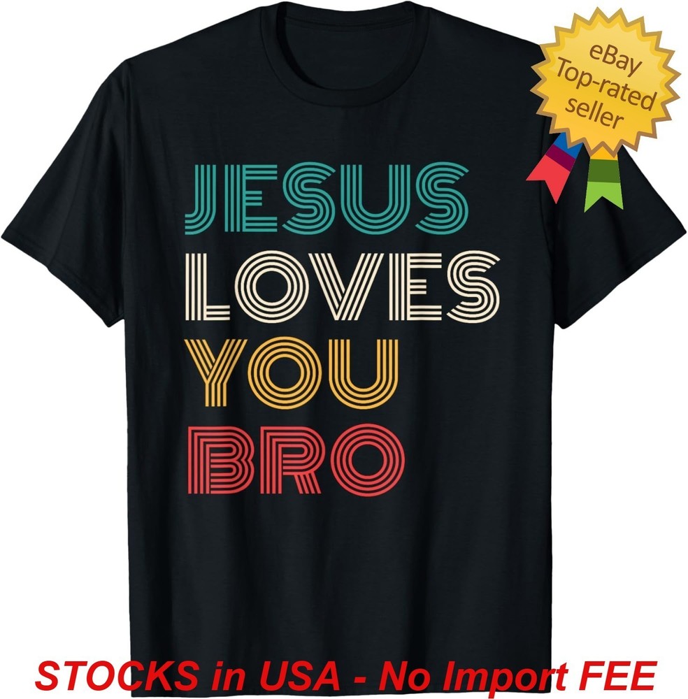 Jesus Loves You Bro Shirt Funny Christian Faith Retro Style Religious Gift Tee