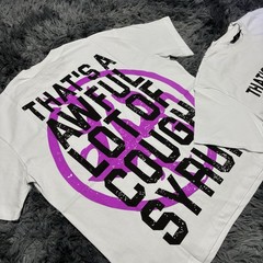 That’s a awful lot of cough syrup Men’s White Double-Sided Graphic Tee Sz M