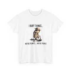 Frog Shirt, I Bury Things Maybe Plants Maybe People Women Men T-Shirt