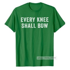 Every Knee Shall Bow Jesus As Lord T-shirt Christian Religion Bible Scripture