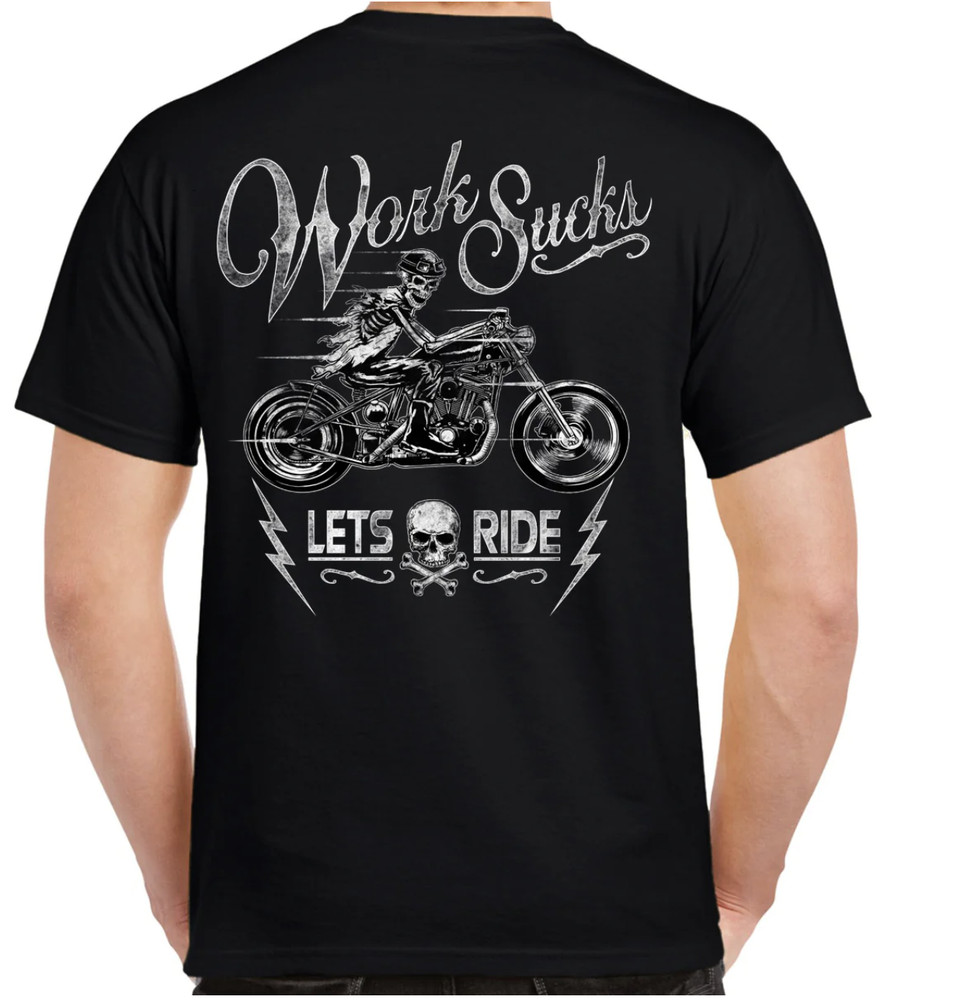 Work Sucks Let’s Ride Motorcycle Skull Rocker Biker T-Shirt no Harley