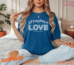 Unisex Do Everything In Love Tee T shirt Men T shirt Women valanity day Romantic